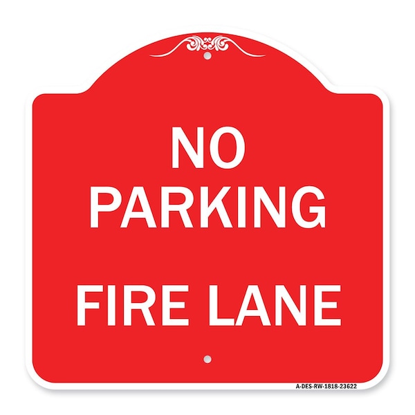 Signmission Designer Series Sign-No Parking Fire Lane, Red & White Aluminum Sign, 18" x 18", RW-1818-23622 A-DES-RW-1818-23622 - main